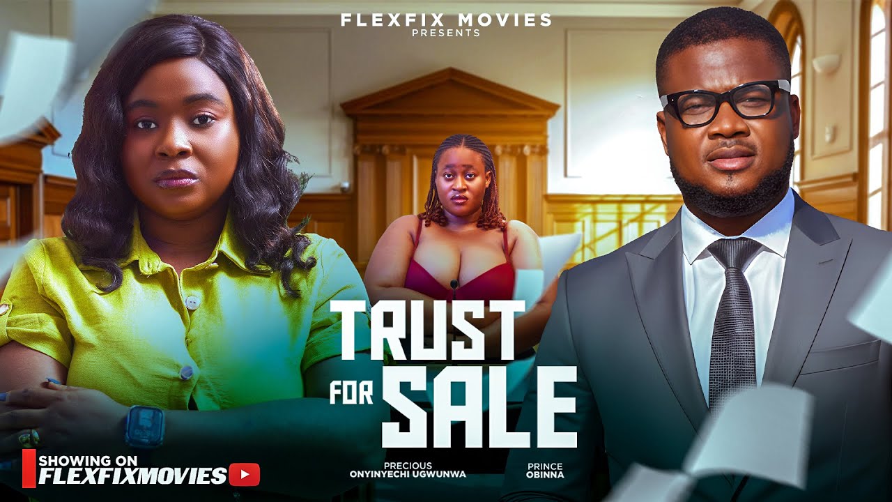 TRUST FOR SALE – Latest Nigerian Movie 2025 | Nollywood Full Movie