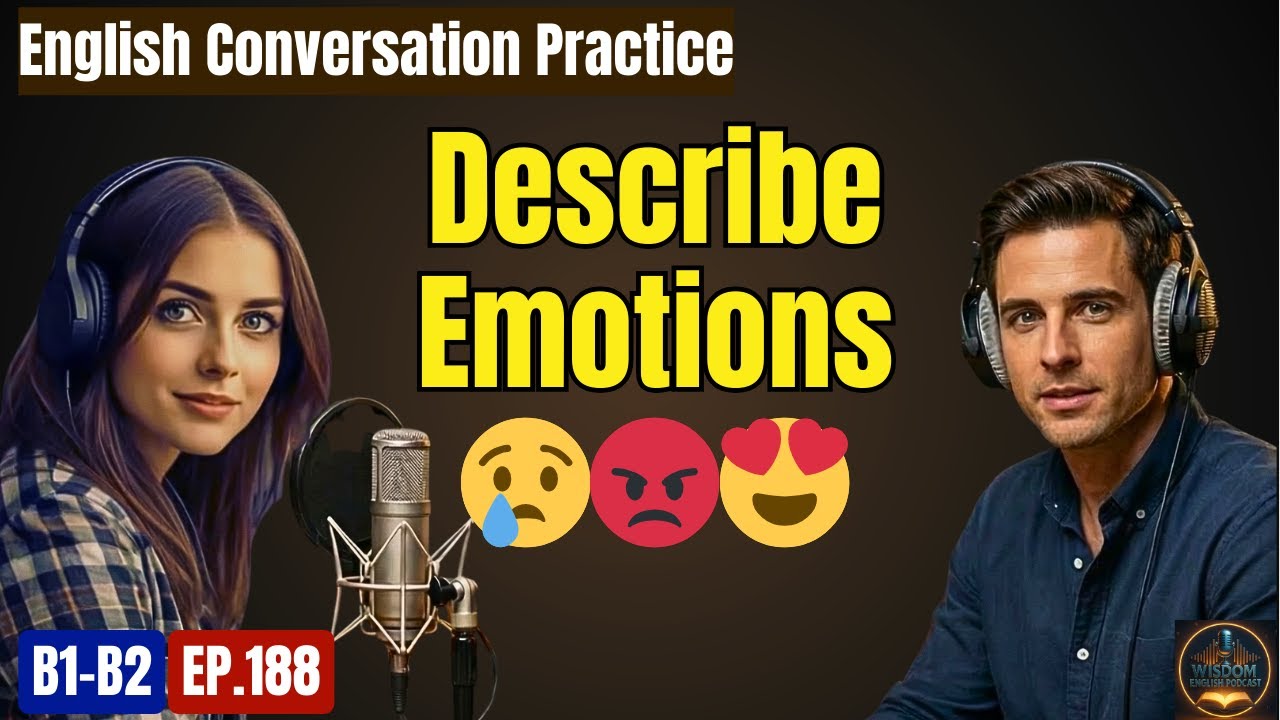 How to Describe Emotions in English: Happiness, Anger & Anxiety Vocabulary | WEP EP.188