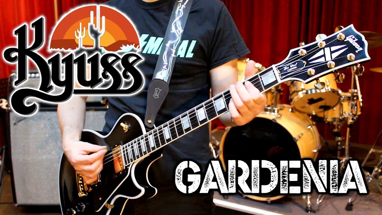 Kyuss ~ Gardenia [Guitar Cover] 🏜️