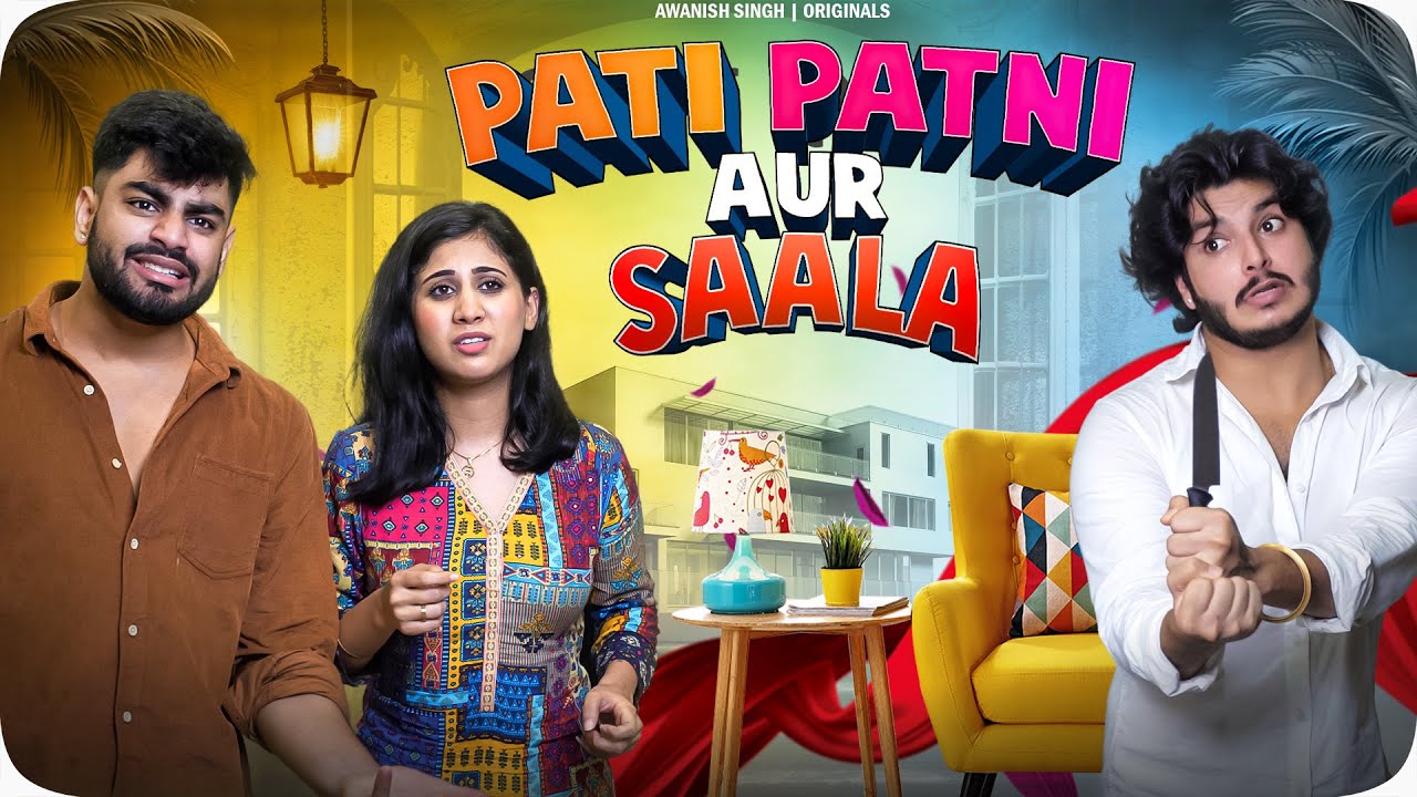 PATI PATNI AUR SAALA | Arrange Marriage | Awanish Singh