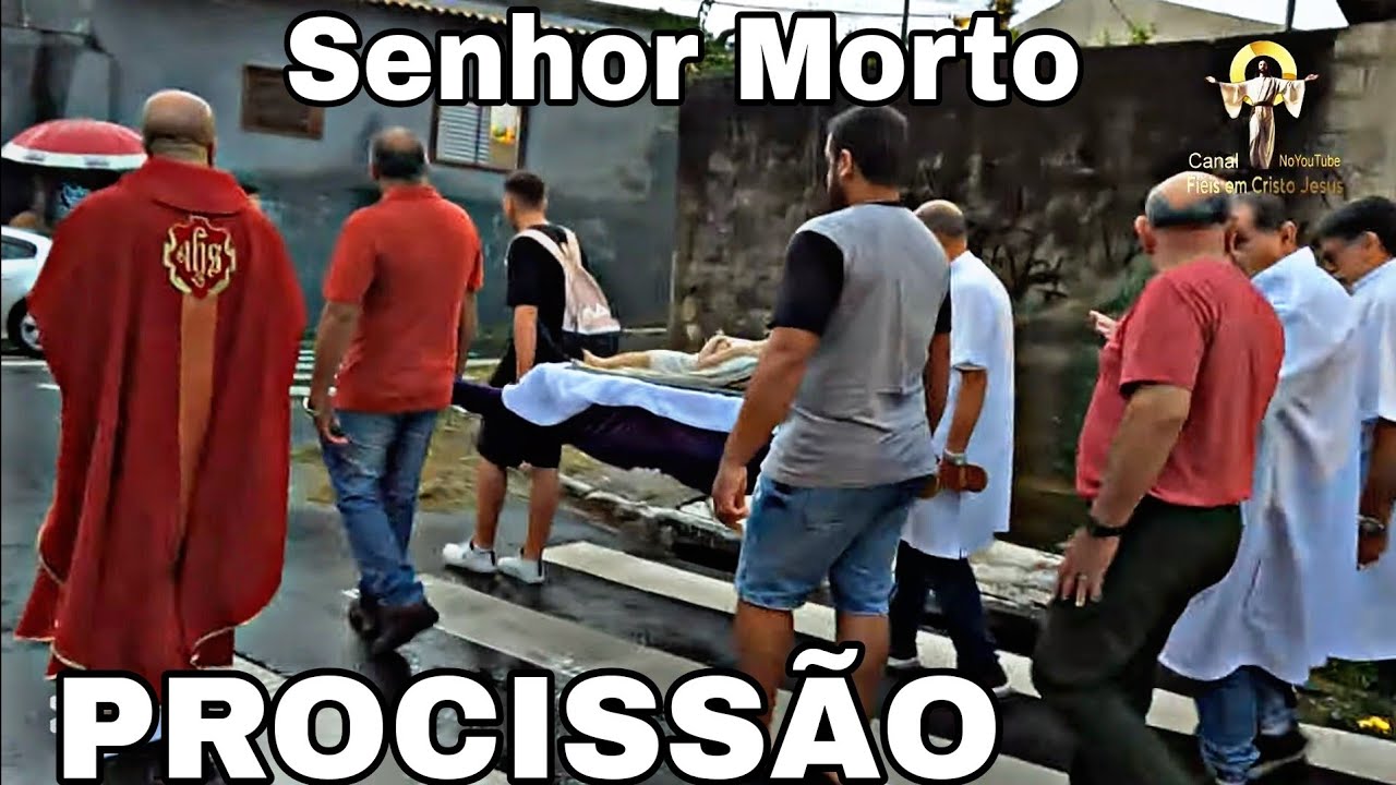 Procissão A Paixão de Cristo Ao Senhor Morto Paróquia Santa Maria Madalena São Paulo