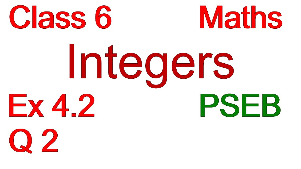 Q2 | Ex 4.2 | Class 6 | Integers | Chapter 4 | PSEB | Maths