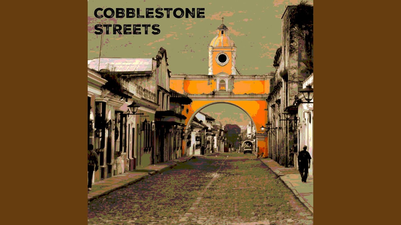 COBBLESTONE STREETS
