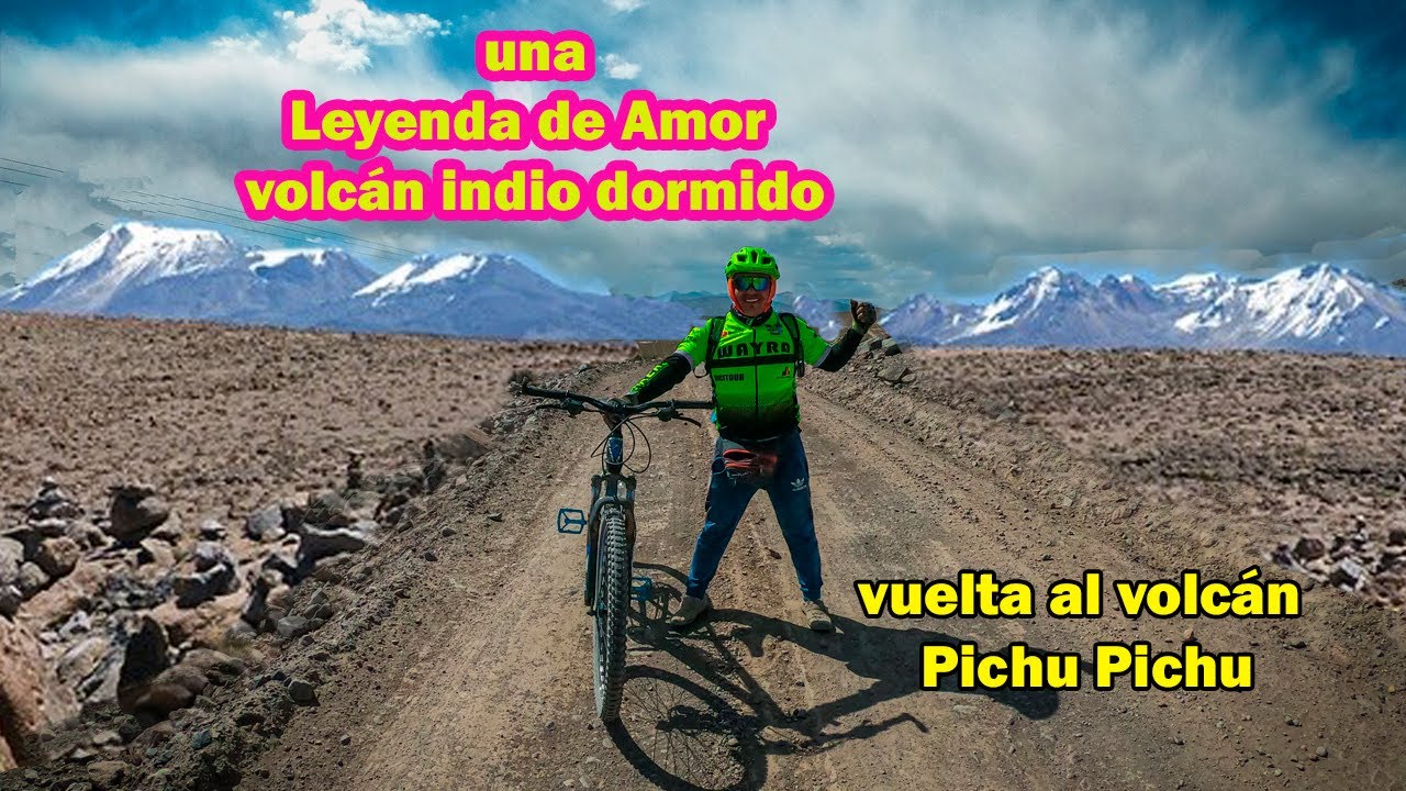 UNA LEYENDA DE AMOR, TRISTE FINAL || EL INDIO DORMIDO o VOLCÁN PICHU PICHU