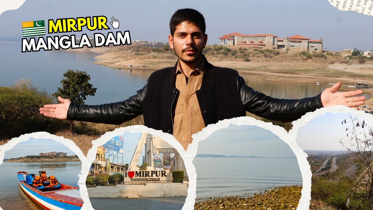 Mirpur AJK Trip 🌄 | Mangla Dam Tour & Visiting Mirpur City 🏙️