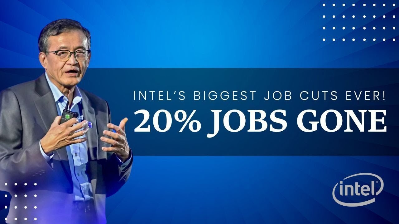 Intel&rsquo;s Biggest Job Cuts Ever: 20% of Workforce Laid Off &ndash; What&rsquo;s Next for Workers?