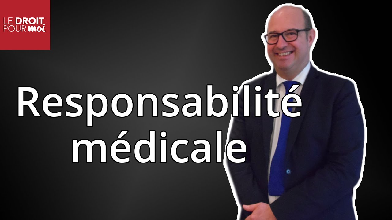 Responsabilité médicale : comment agir en cas d'erreur médicale ?