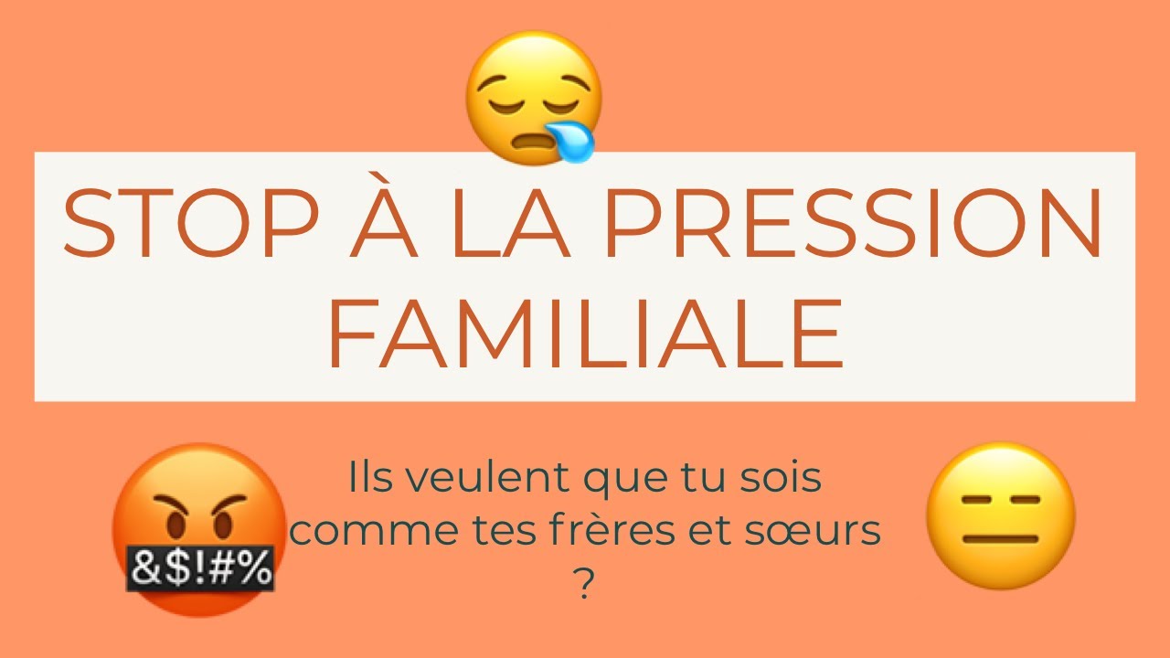 La pression familiale