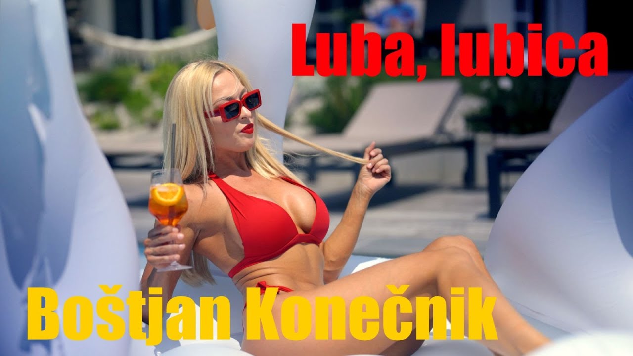 Boštjan Konečnik - LUBA, LUBICA (Official video)