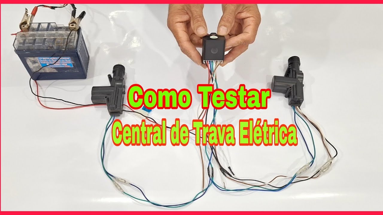 COMO TESTAR CENTRAL DE TRAVA ELÉTRICA  Passo a Passo