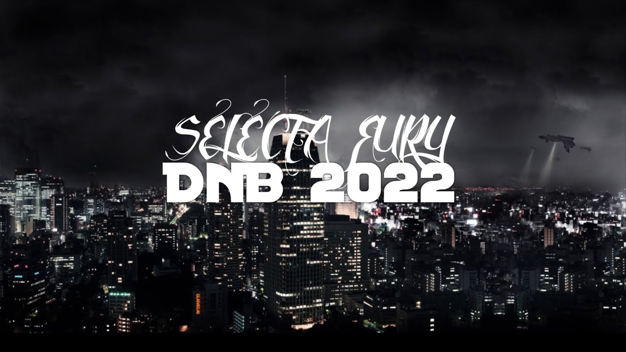 DNB 2022 - SELECTA FURY