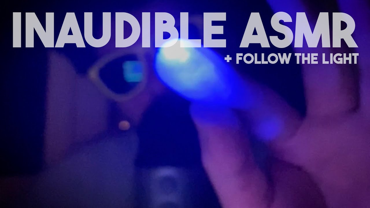 INCOMPRENSIBILE SCIOGLIEVOLEZZA INAUDIBLE FOLLOW THE LIGHT ASMR