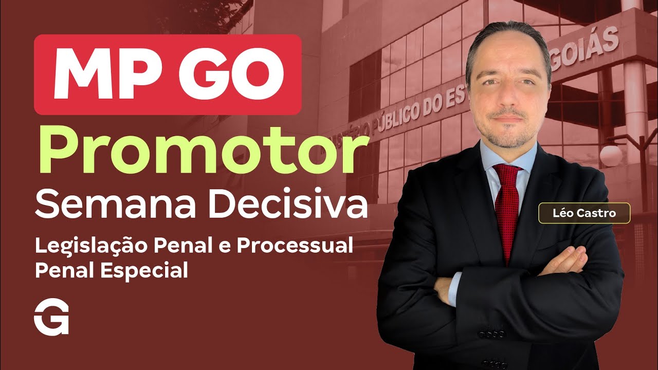 Concurso MP GO Promotor | Semana Decisiva: Legislação Penal e Processual Penal Especial