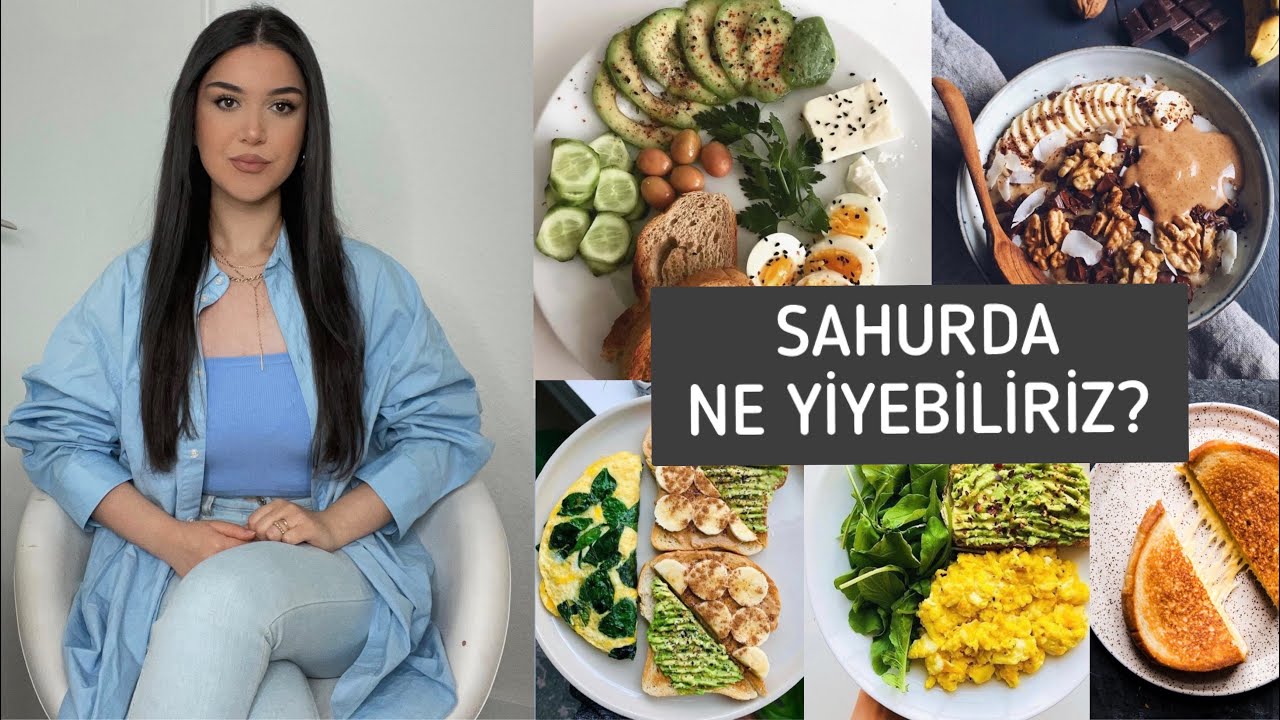 SAHURDA NELER YİYEBİLİRİZ I RAMAZAN AYINDA KİLO VERMEK