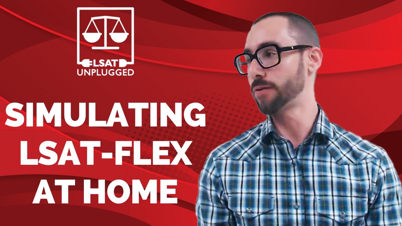 Simulating LSAT-Flex At Home