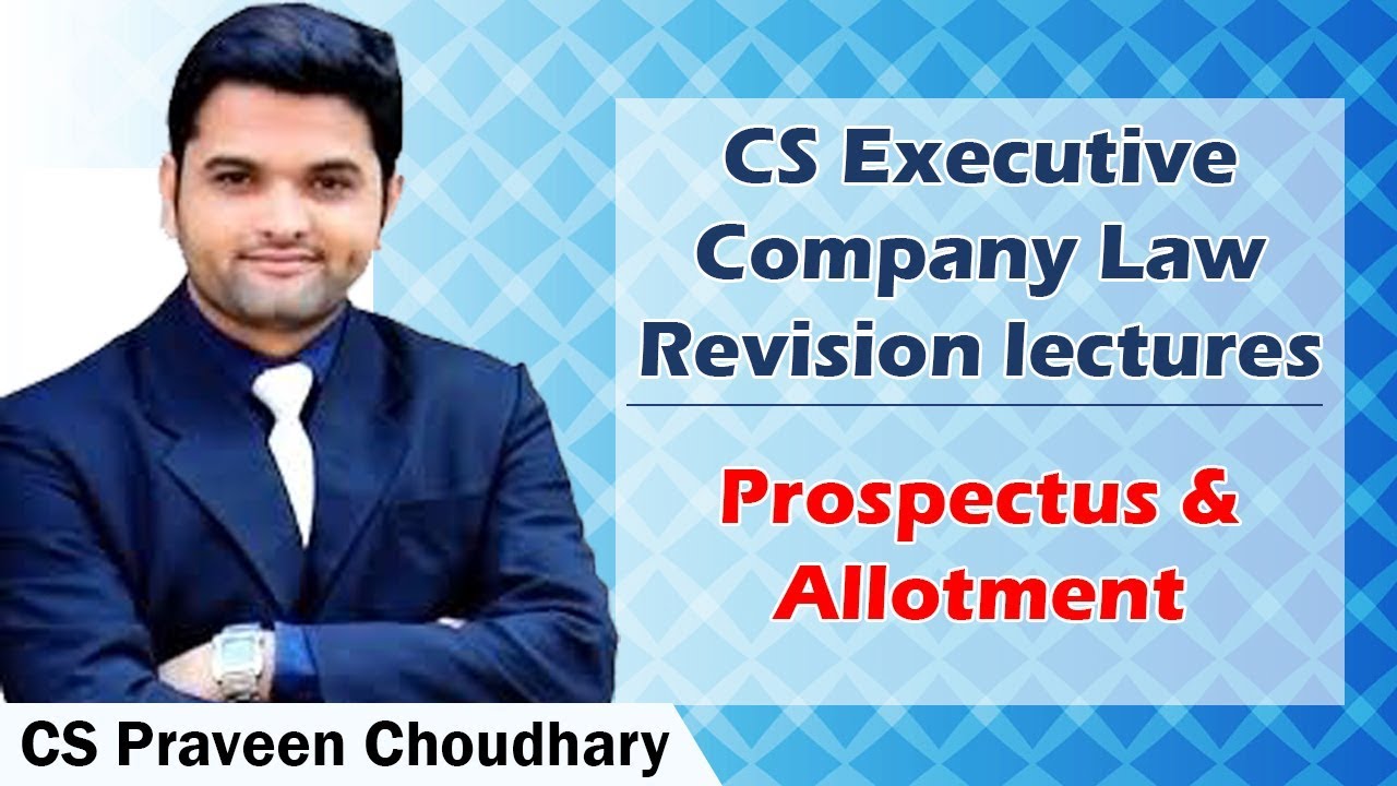 CS Executive Company Law Revision Lectures | Prospectus & Allotment