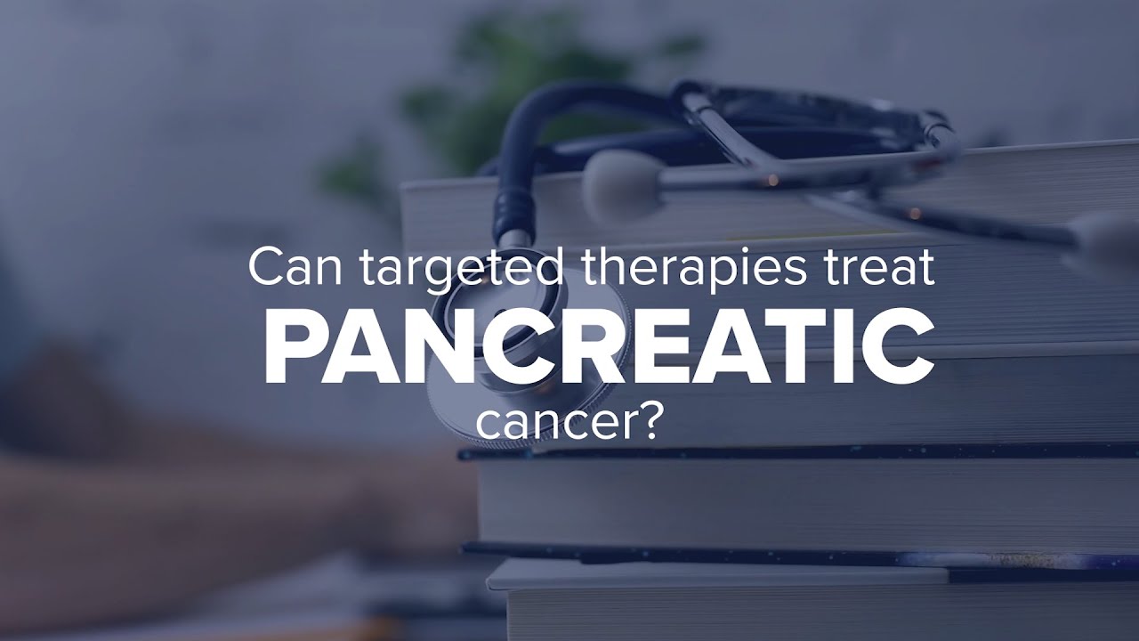 Expert Insights: Can targeted therapies treat pancreatic cancer?