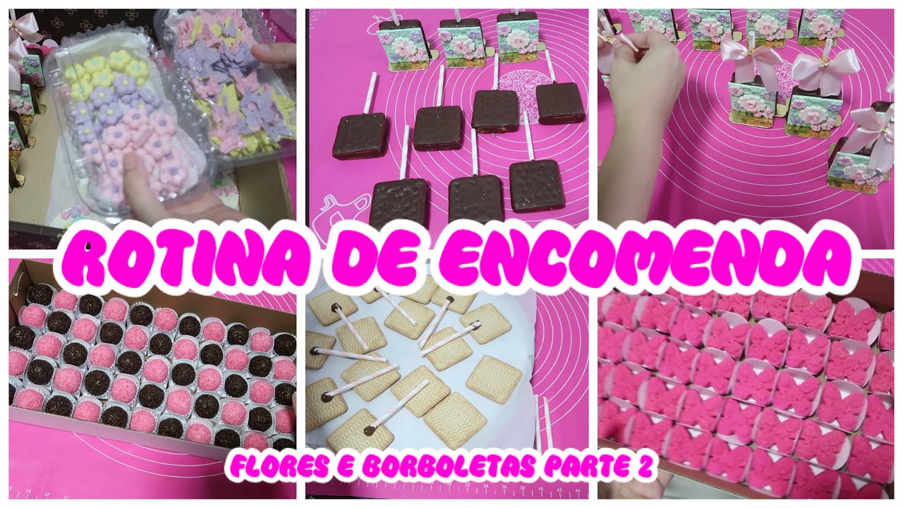 PIRULITO DE BOLACHA, DOCES ENROLADOS - APLIQUES FLORES E BORBOLETAS - ROTINA DE ENCOMENDA - PARTE 2