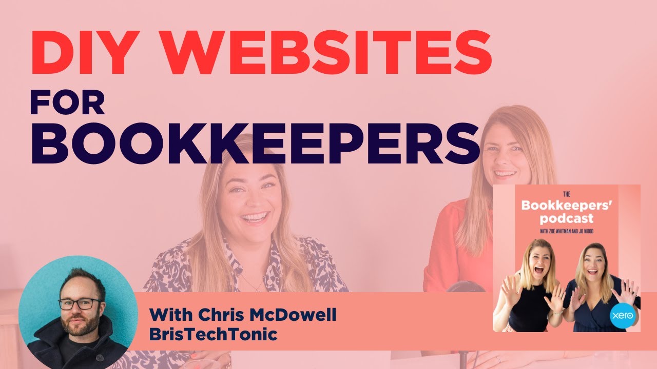 How to build your own website (DIY Websites for bookkeepers with Chris McDowell).