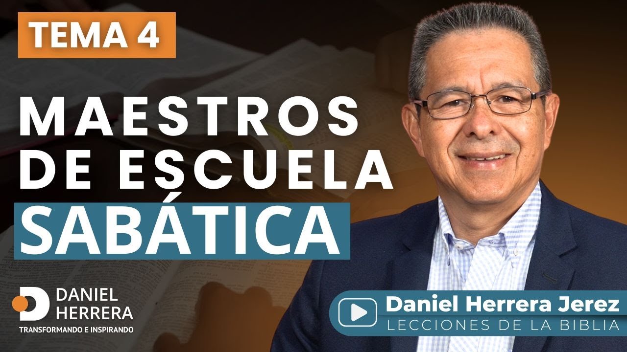 DANIEL HERRERA - MAESTROS DE ESCUELA SABÁTICA | Taller para Líderes de Iglesia I TEMA 4