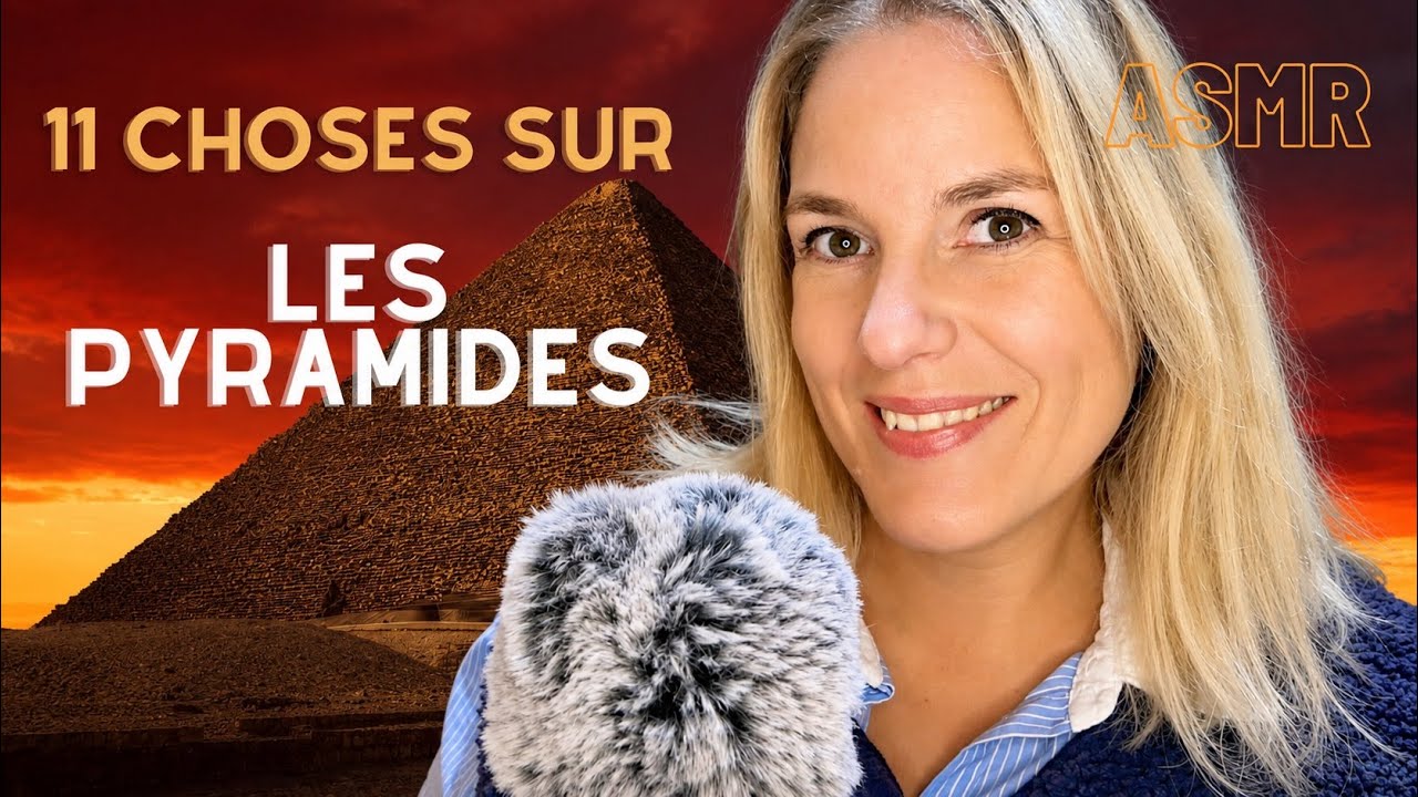 ASMR FR 🪲 11 choses que vous ne savez pas sur les pyramides !