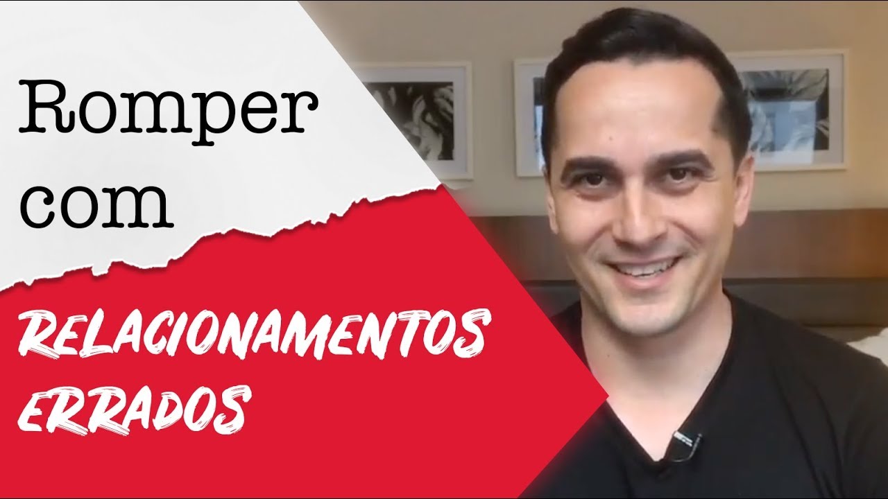 Romper com relacionamentos errados | Inteligência Emocional | Márcio Micheli