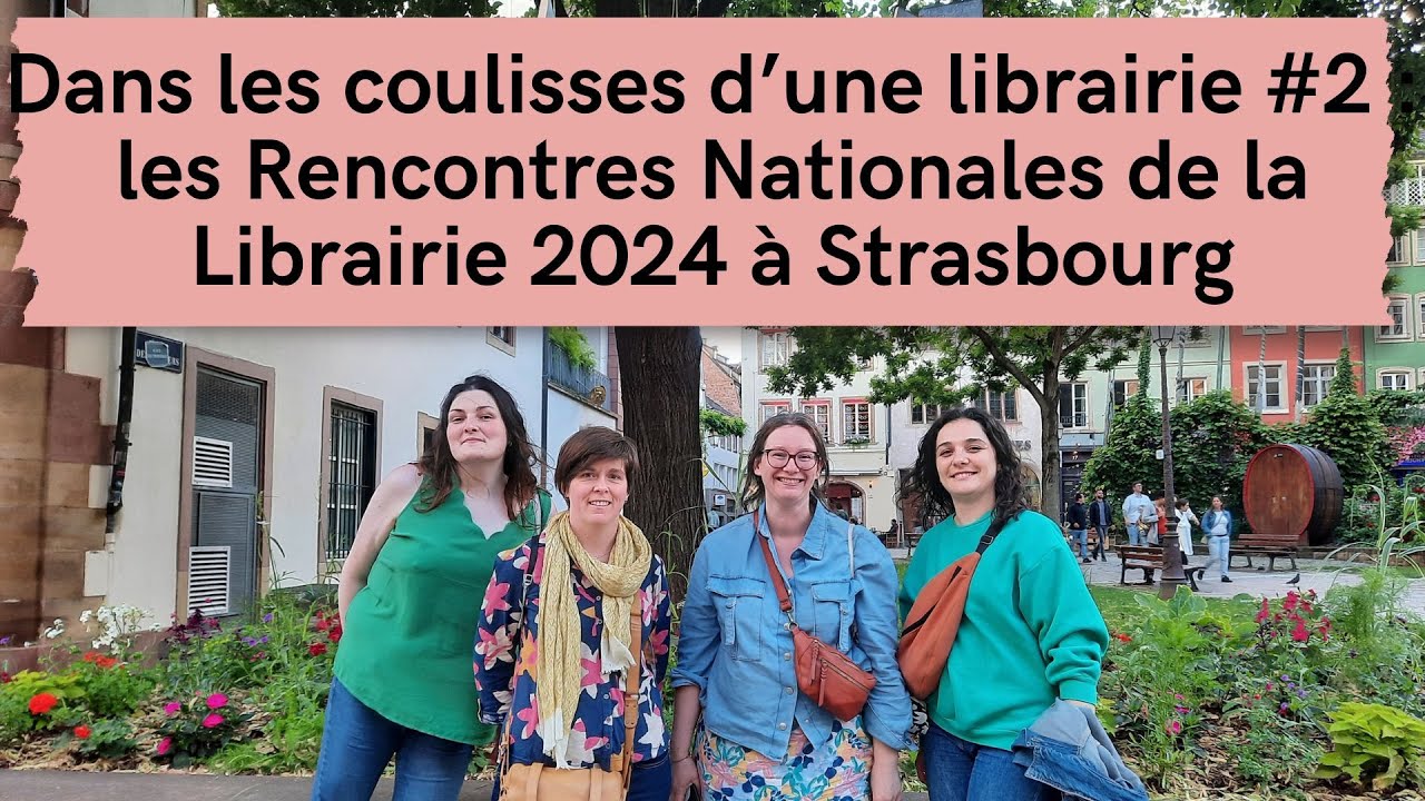 Dans les coulisses d'une librairie #2 : Les Rencontres Nationales de la Librairie 2024