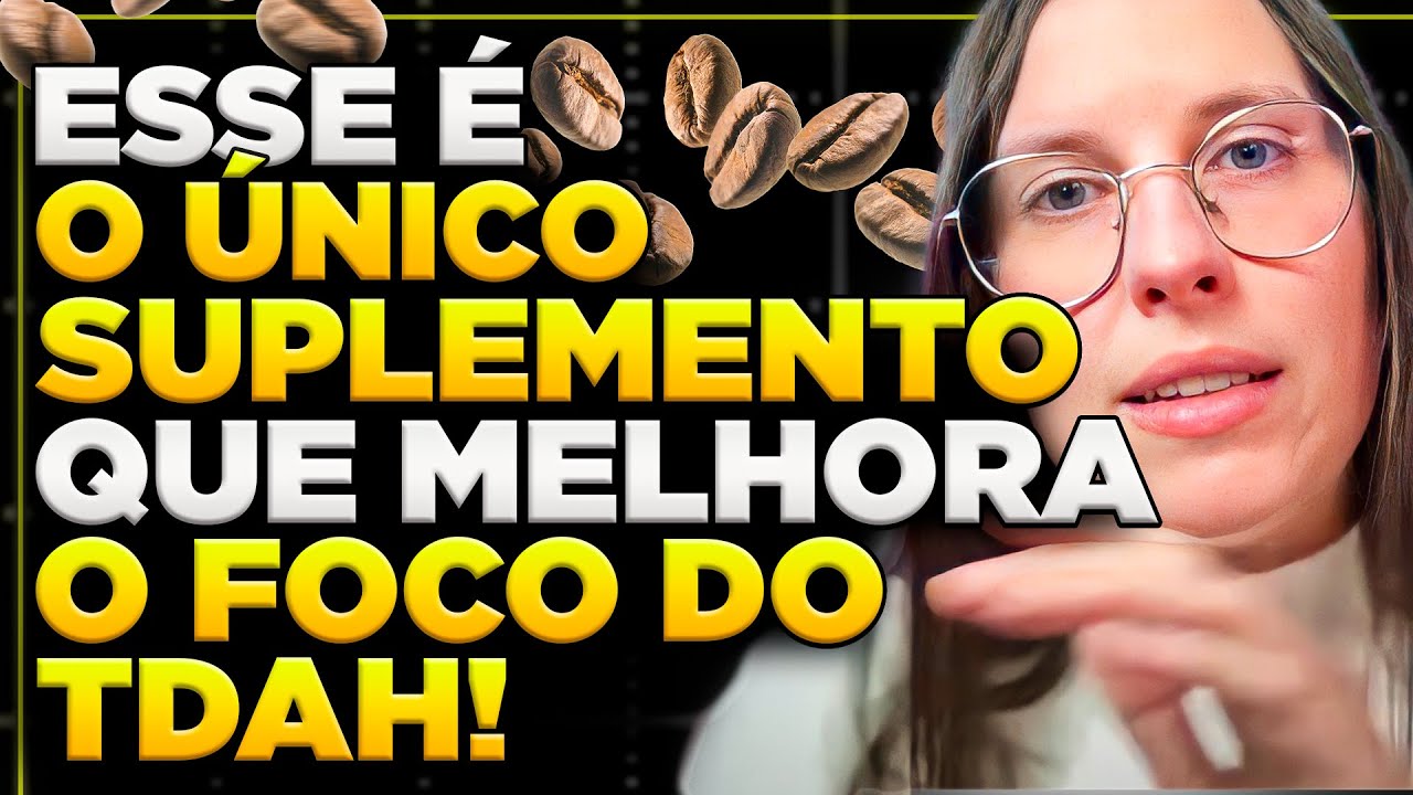 ESPECIALISTA ALERTA: CUIDADO COM ESSES SUPLEMENTOS, TDAH!
