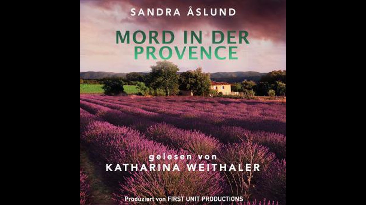 Mord in der Provence: Kommissarin Hannah Richter ermittel in ihrem ersten Fall - Sandra &aring;slund