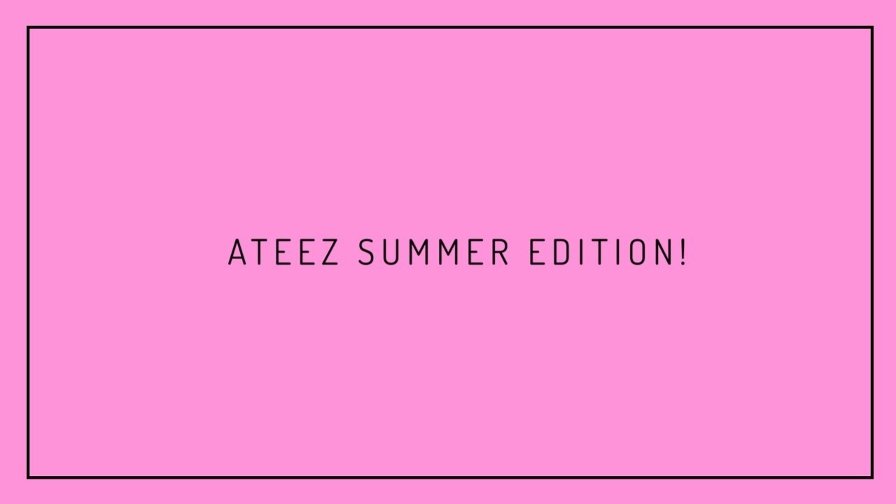 ATEEZ DATING GAME | SUMMER EDITION