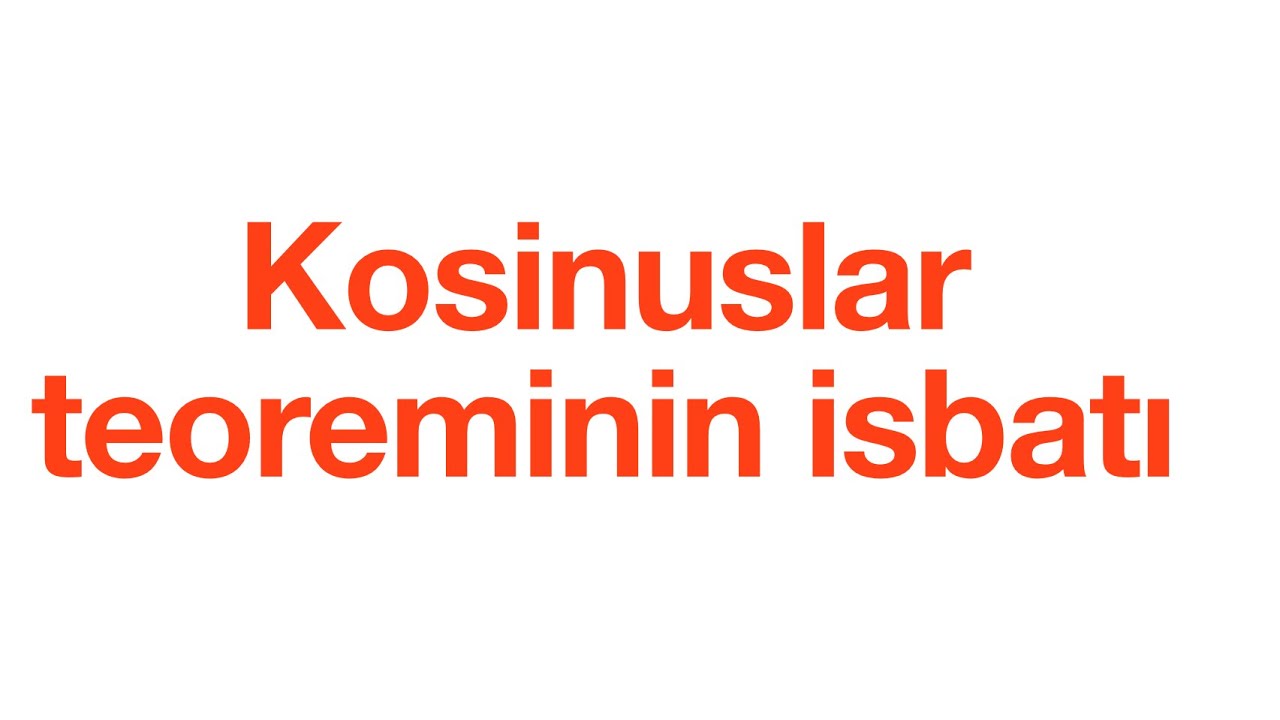 Kosinuslar teoreminin isbatı .