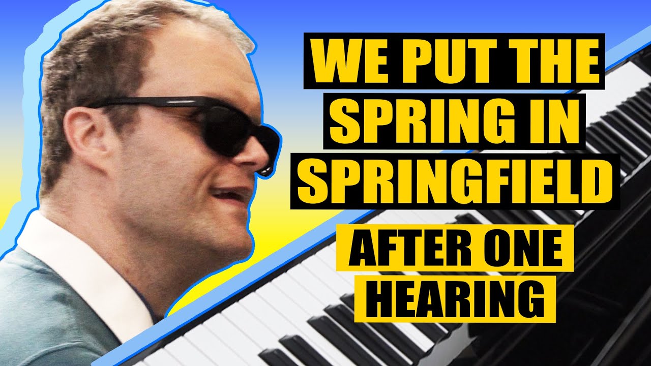 We Put the Spring in Springfield 😎 Amazing Improv After One Hearing!