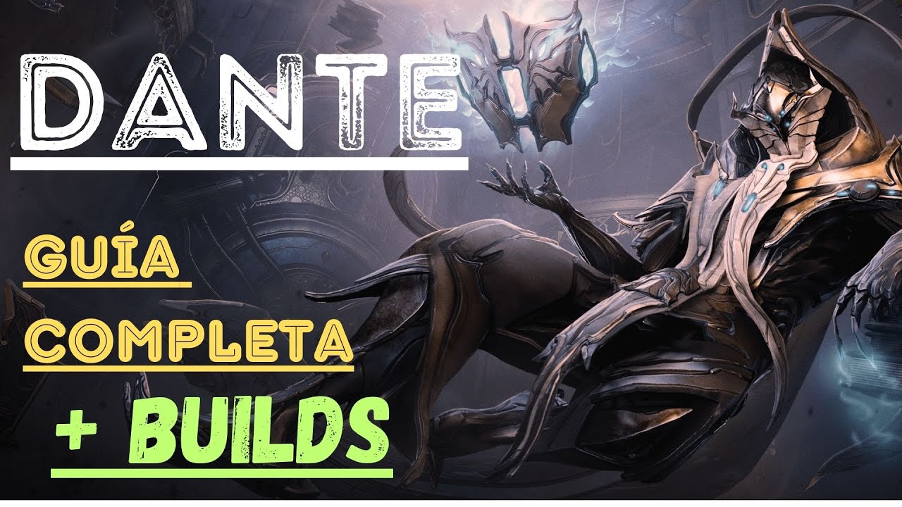 DANTE, totalmente DESTRUCTIVO || farmeo, habilidades y Builds || Guía COMPLETA