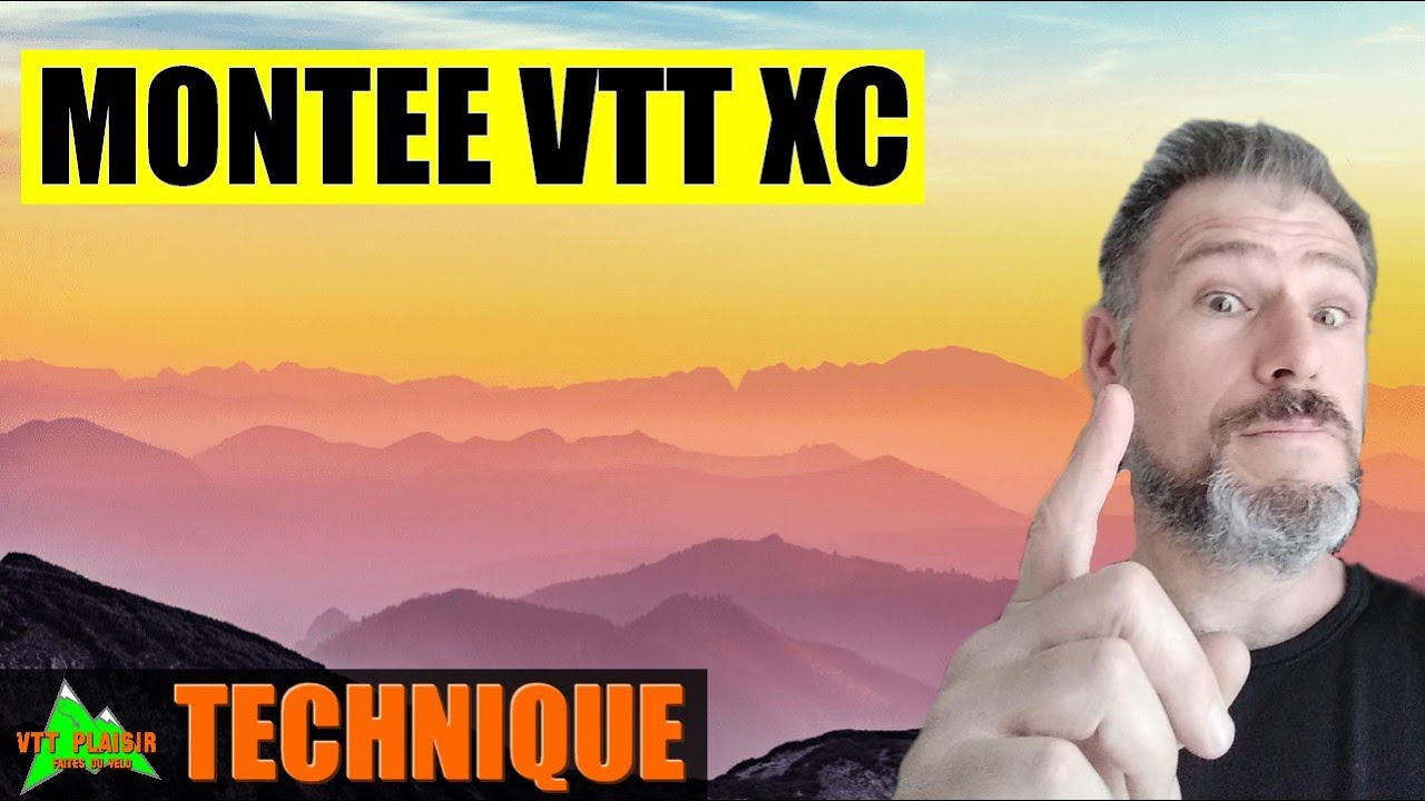 APPREHENDER UNE MONTEE VTT XC