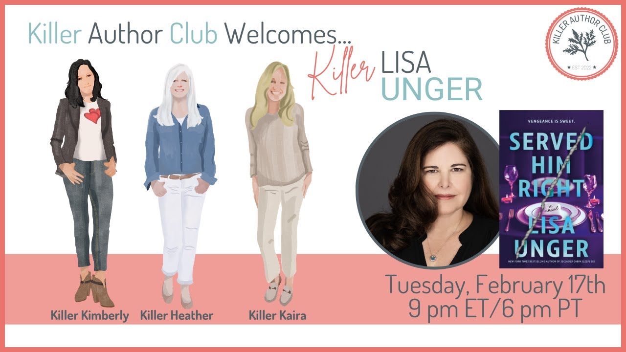 SERVED HIM RIGHT: superstar Lisa Unger returns to the Killer Author Club hot seat