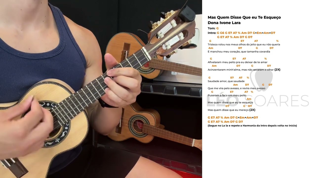 APRENDA “MAS QUEM DISSE QUE EU TE ESQUEÇO” DONA IVONE LARA - NO CAVAQUINHO COM CIFRA - LÉO SOARES