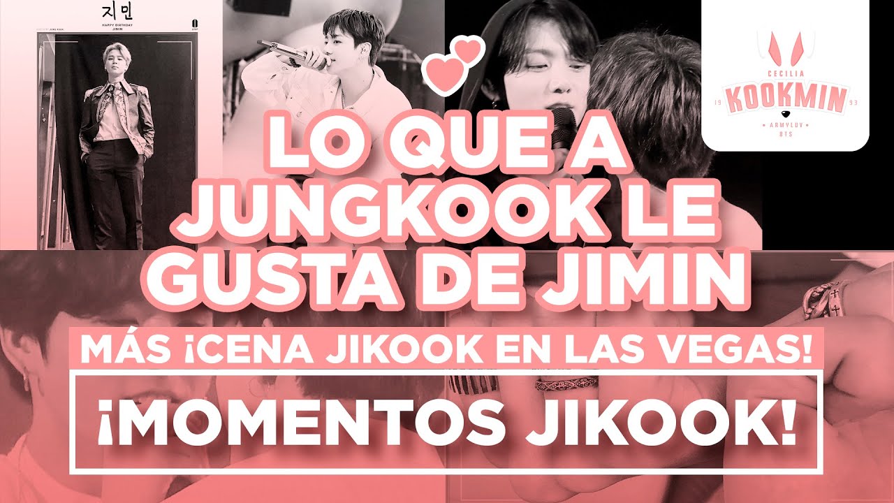 JIKOOK - Lo que a JungKook le gusta de Jimin + SALIDA A CENAR EN LAS VEGAS (Cecilia Kookmin)