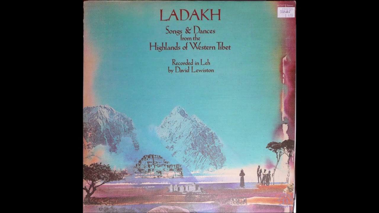 Ladakh: Songs & Dances From The Highlands Of Western Tibet - David Lewiston ‎-1977 - Full Album