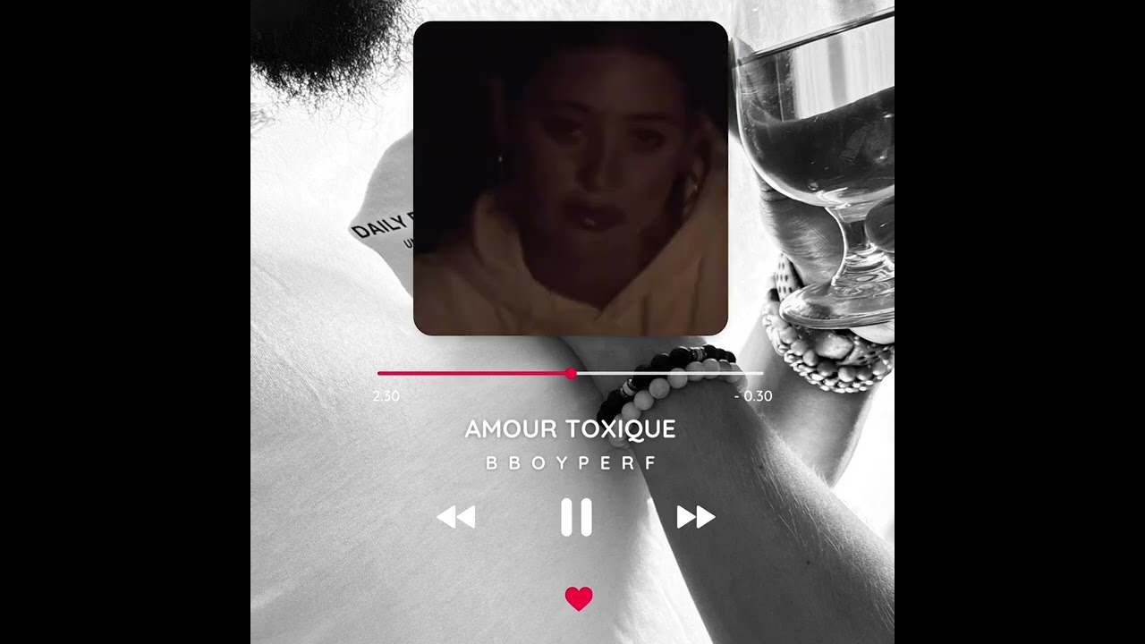 Bboyperf - Amour toxique 