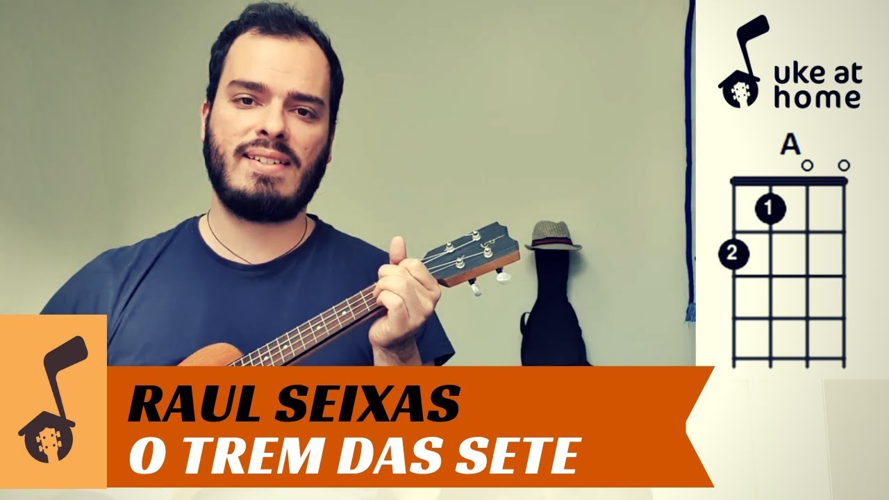 Raul Seixas - O Trem Das Sete | Ukulele tutorial