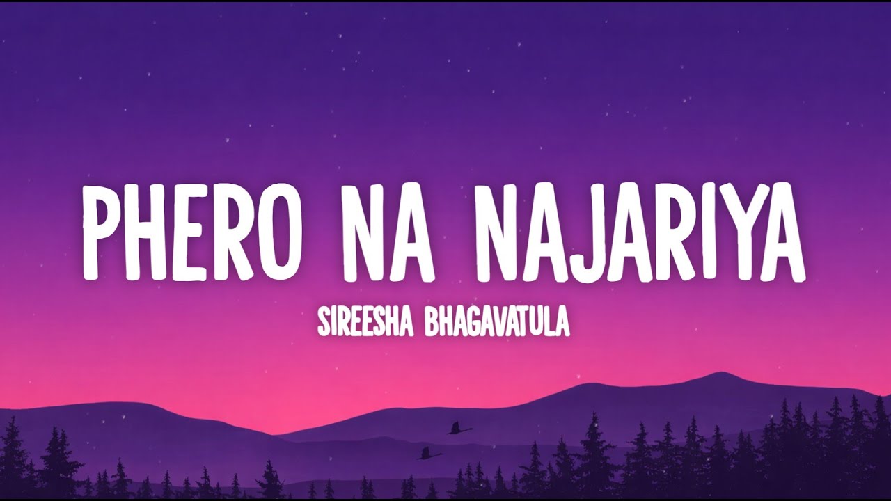 Phero Na Najariya (Lyrics) - Amit Trivedi, Sireesha Bhagavatula | from Qala