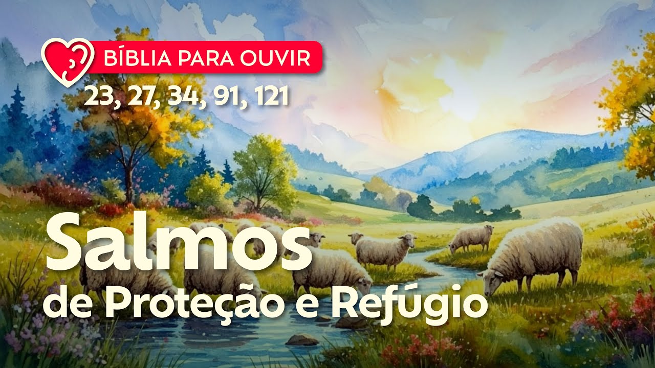 Salmos 23, 27, 34, 91, 121 | Orar os Salmos | Bíblia em Áudio