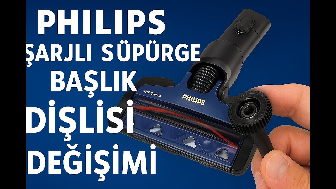 Phılıps Şarjlı Süpürge Başlık Dişli Değişimi/ E4 hatası fırça dönmüyor