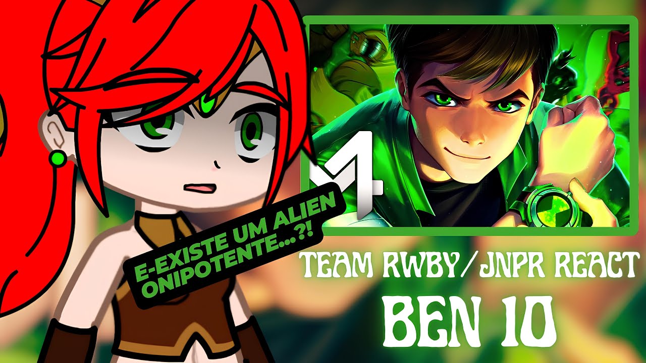 Team RWBY e JNPR React ao Rap do Ben 10: Força Alienígena | ØMNITRIX | (M4rkim)