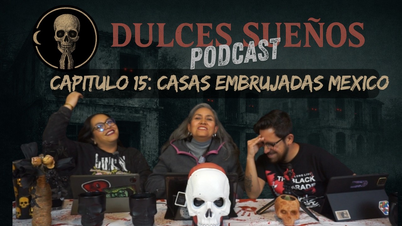 Dulces sueños - capitulo 15: Casas embrujadas México