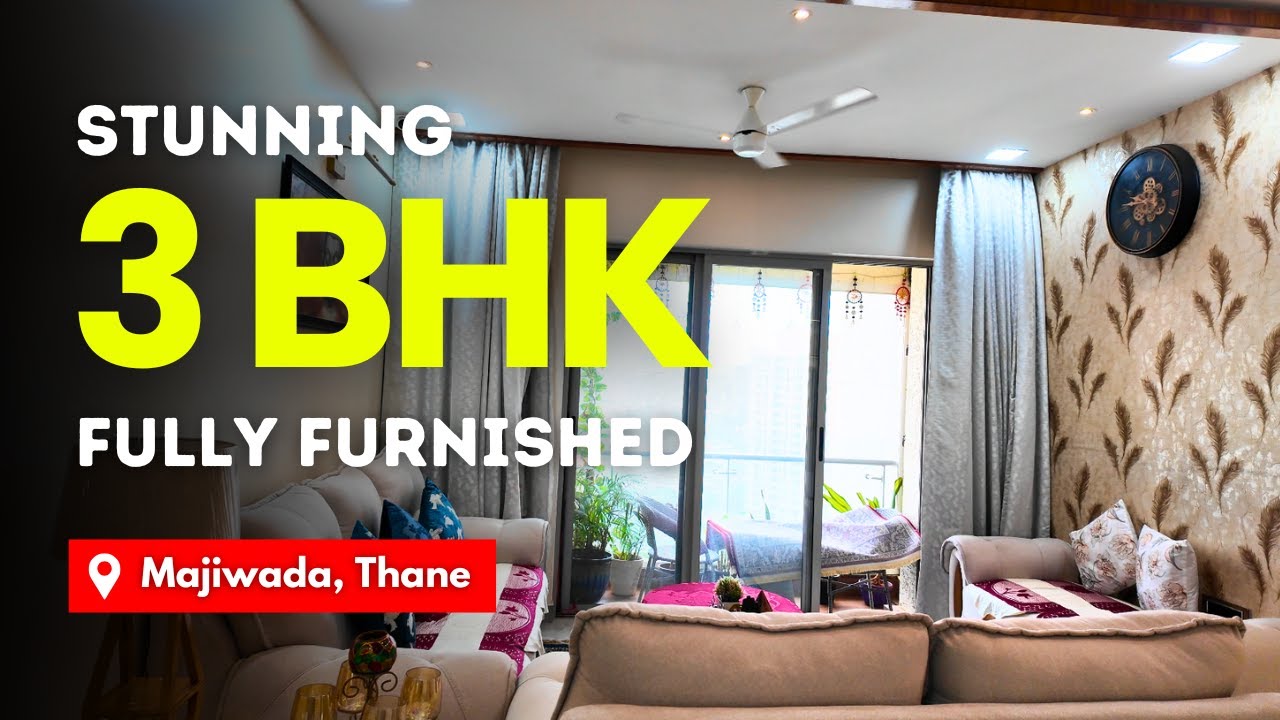 Fully Furnished 3 BHK For Sale In Majiwada, Thane | Amenities, Parking, Location, Well Ventilated
