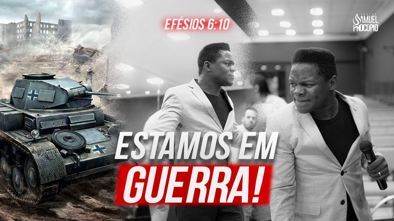 ESTAMOS EM GUERRA - PR. SAMUEL PROCÓPIO