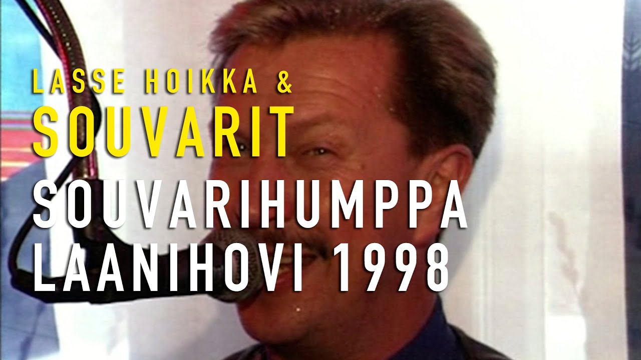 Lasse Hoikka & Souvarit - Souvarihumppa, Hotel Laanihovi (1998)