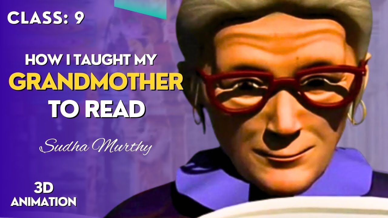How I taught my Grandmother to read - Sudha Murthy | English | NCERT | Fiction | class - 9 | CH - 1