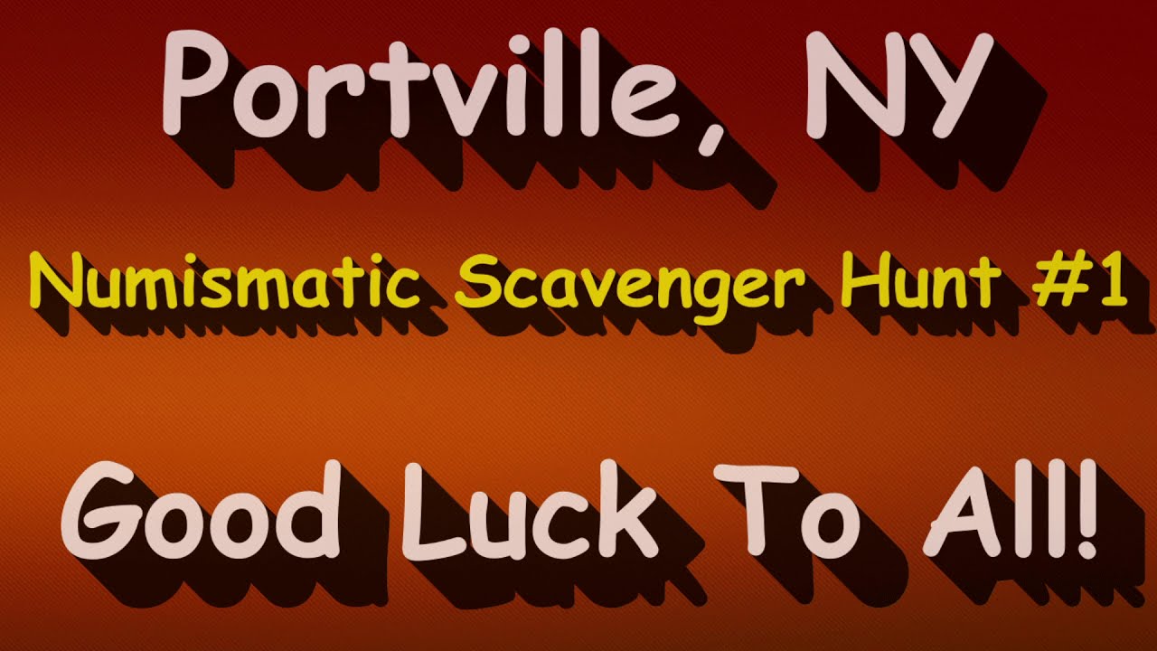 Portville, NY First Weekly Numismatic Treasure Hunt - Giving Back to a Solid Community!